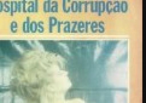 شاهد فيلم Hospital da Corrupção e dos Prazeres 1985 مترجم